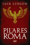 LOS PILARES DE ROMA
