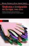 SINDICATOS E INMIGRACIÓN EN EUROPA, 1990-2010