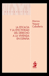 LA EFICACIA Y LA EFECTIVIDAD DEL DERECHO A LA VIVIENDA EN ESPAÑA