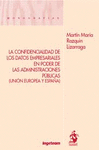 LA CONFIDENCIALIDAD DE LOS DATOS EMPRESARIALES EN PODER DE LAS ADMINISTRACIONES PÚBLICAS