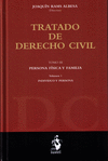 TRATADO DE DERECHO CIVIL. TOMO III. PERSONA FÍSICA Y FAMILIA