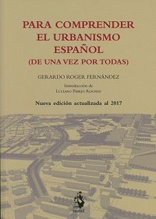PARA COMPRENDER EL URBANISMO ESPAÑOL (DE UNA VEZ POR TODAS)
