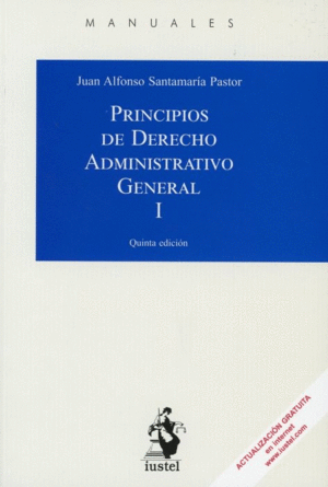 PRINCIPIOS DE DERECHO ADMINISTRATIVO GENERAL I. 5ª ED.