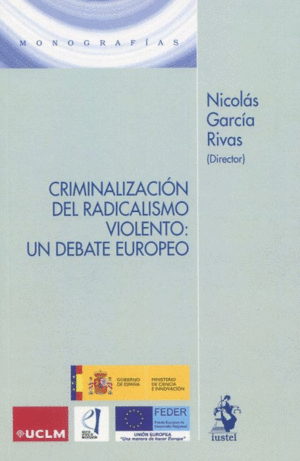 CRIMINALIZACIÓN DEL RADICALISMO VIOLENTO: UN DEBATE EUROPEO