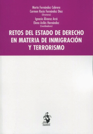 RETOS DEL ESTADO DE DERECHO EN MATERIA DE INMIGRACIÓN Y TERRORISMO