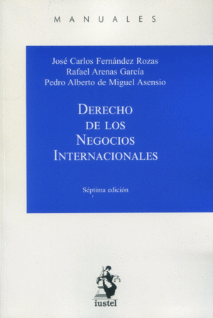 DERECHO DE LOS NEGOCIOS INTERNACIONALES. 7ª ED.