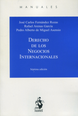 DERECHO DE LOS NEGOCIOS INTERNACIONALES. 7 ED.
