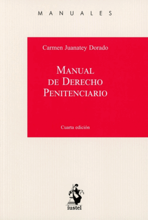 MANUAL DE DERECHO PENITENCIARIO. 4.ª EDICIÓN