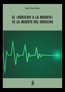 EL «DERECHO A LA MUERTE» ES LA MUERTE DEL DERECHO