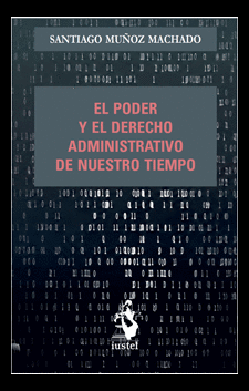 EL PODER Y EL DERECHO ADMINISTRATIVO DE NUESTRO TIEMPO