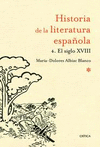 HISTORIA DE LA LITERATURA ESPAÑOLA 4. RAZÓN Y SENTIMIENTO 1692-1800