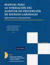 MANUAL PARA LA FORMACIÓN DEL AUDITOR EN PREVENCIÓN DE RIESGOS LABORALES 3ª ED