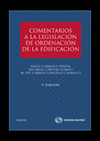 COMENTARIOS A LA LEGISLACIÓN DE ORDENACIÓN DE LA EDIFICACIÓN 5ª ED