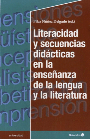 LITERACIDAD Y SECUENCIAS DIDÁCTICAS EN LA ENSEÑANZA DE LA LENGUA Y LA LITERATURA