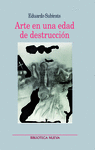 ARTE EN UNA EDAD DE DESTRUCCIÓN