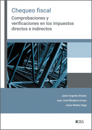 CHEQUEO FISCAL. COMPROBACIONES Y VERIFICACIONES Y EN LOS IMPUESTOS DIRECTOS E INDIRECTOS