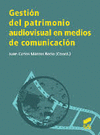 GESTIÓN DEL PATRIMONIO AUDIOVISUAL EN MEDIOS COMUNICACIÓN