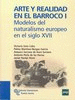 ARTE Y REALIDAD EN EL BARROCO I. MODELOS DEL NATURALISMO EUROPEO EN EL SIGLO XVII