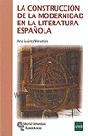 LA CONSTRUCCIÓN DE LA MODERNIDAD EN LA LITERATURA ESPAÑOLA