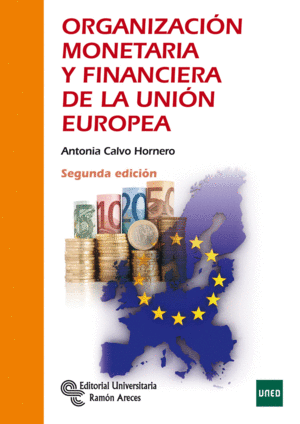 ORGANIZACIÓN MONETARIA Y FINANCIERA DE LA UNIÓN EUROPEA. 2ª ED.