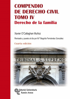 COMPENDIO DE DERECHO CIVIL TOMO IV. DERECHO DE LA FAMILIA. 4 ED.
