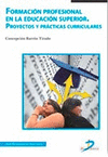 FORMACIÓN PROFESIONAL EN LA EDUCACIÓN SUPERIOR. PROYECTOS Y PRÁCTICAS CURRICULARES