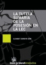 LA TUTELA SUMARIA DE LA POSESIÓN EN LA LEC