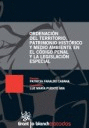 ORDENACIÓN DEL TERRITORIO, PATRIMONIO HISTÓRICO Y M. AMBIENTE EN EL C. PENAL Y LEGISLACIÓN ESPECIAL