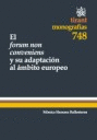 EL FORUM NON CONVENIENS Y SU ADAPTACIÓN AL ÁMBITO EUROPEO