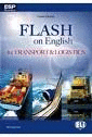 FLASH ON ENGLISH FOR TRANSPORT & LOGISTICS