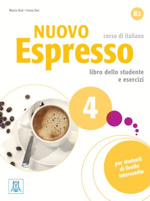 NUOVO ESPRESSO 4. LIBRO DELLO STUDENTE E ESERCIZI. CORSO DI ITALIANO B2. CON CD-AUDIO