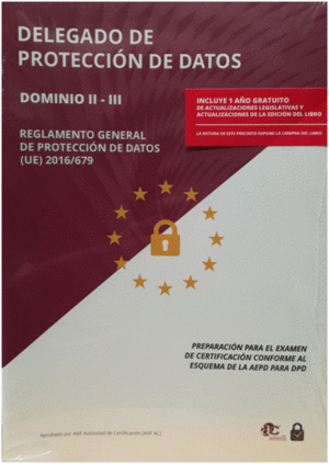 DELEGADO DE PROTECCIÓN DE DATOS. DOMINIO II-III. REGLAMENTO GENERAL DE PROTECCIÓN DE DATOS (UE) 2016/279
