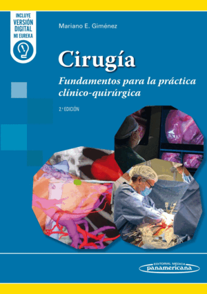 CIRUGÍA. FUNDAMENTOS PARA LA PRÁCTICA CLÍNICO-QUIRÚRGICA. 2ª ED.