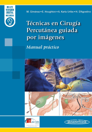 TÉCNICAS EN CIRUGÍA PERCUTÁNEA GUIADA POR IMÁGENES. MANUAL PRÁCTICO