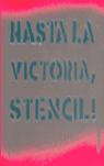 HASTA LA VICTORIA STENCIL