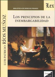 LOS PRINCIPIOS DE LA INEMBARGABILIDAD