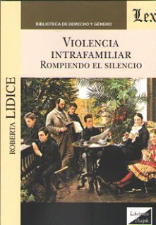 VIOLENCIA INTRAFAMILIAR. ROMPIENDO EL SILENCIO
