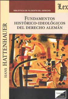 FUNDAMENTOS HISTORICO-IDEOLÓGICOS DEL DERECHO ALEMÁN
