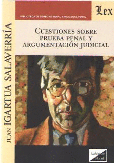 CUESTIONES SOBRE PRUEBA PENAL Y ARGUMENTACIÓN JUDICIAL
