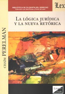 LA LÓGICA JURÍDICA Y LA NUEVA RETÓRICA