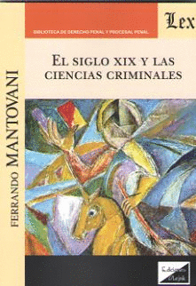 EL SIGLO XIX Y LAS CIENCIAS CRIMINALES