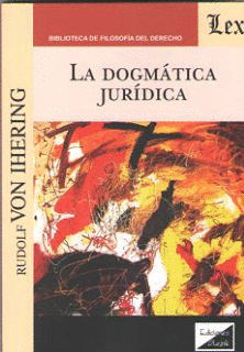 LA DOGMÁTICA JURÍDICA