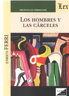 LOS HOMBRES Y LAS CÁRCELES