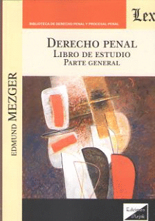 DERECHO PENAL. LIBRO DE ESTUDIO. PARTE GENERAL