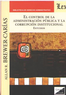 EL CONTROL DE LA ADMINISTRACION PUBLICA Y LA CORRUPCION INSTITUCIONAL