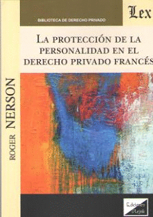 LA PROTECCION DE LA PERSONALIDAD EN EL DERECHO PRIVADO FRANCES