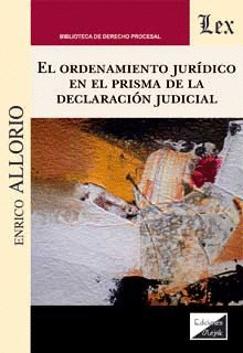 EL ORDENAMIENTO JURIDICO EN EL PRISMA DE LA DECLARACION JUDICIAL