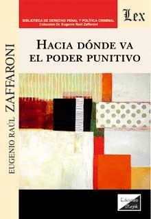 HACIA DONDE VA EL PODER PUNITIVO
