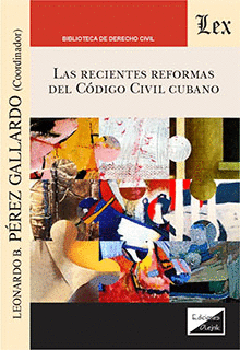 LAS RECIENTES REFORMAS DEL CODIGO CIVIL CUBANO