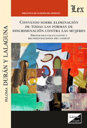 CONVENIO SOBRE LA ELIMINACION DE TODAS LAS FORMAS DE DISCRIMINACION CONTRA LAS MUJERES